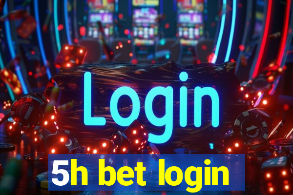 5h bet login